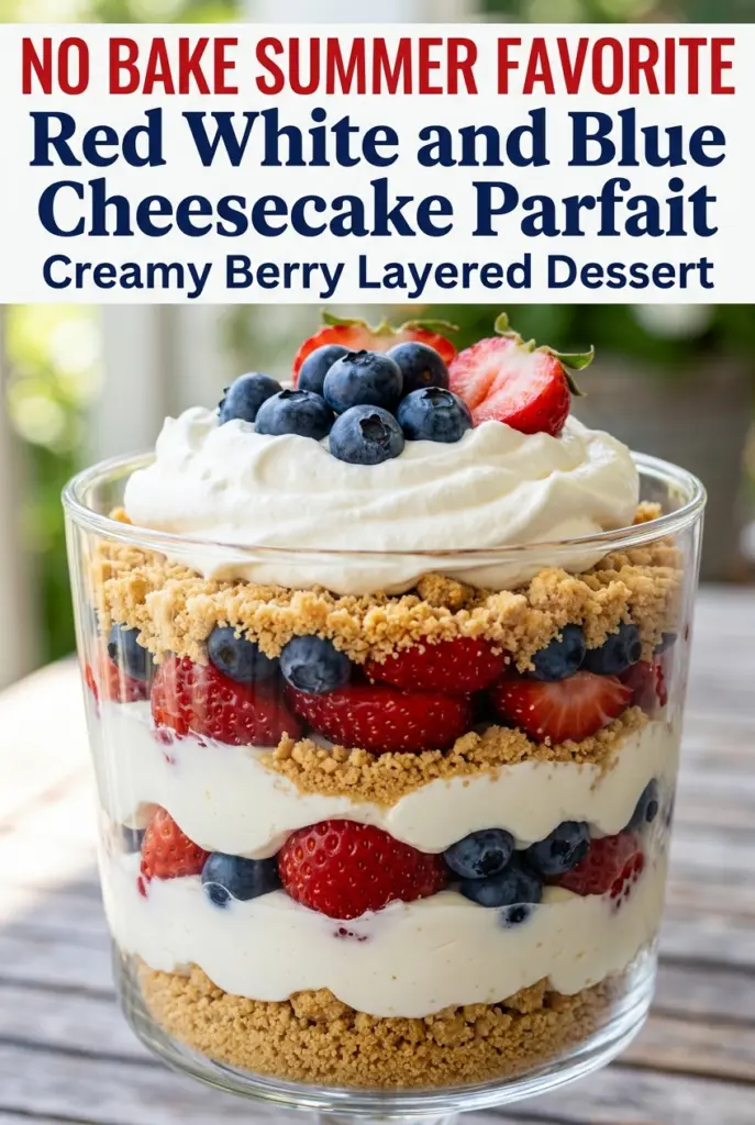 Red White and Blue Cheesecake Parfait